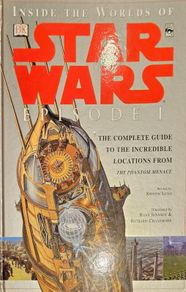 Star Wars Episode I The Complete Guide To The Incredible Locations Book