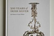 500 Years of Irish Silver by Ida Delamer and Conor O'Brien 2005