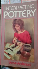 Interpreting Pottery By Anne Anderson.  FIRST EDITION. Paperback In Good Condition.