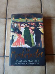 In Montmartre: Picasso, Matisse and Modernism in Paris 1900-1910 Bohemian Art History