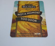 Bulmers Cider : Not A Moment Too Soon - Beer Mat/Coaster