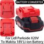 Adapter for Makita 18V Li-ion tools to converts to Lidl Parkside X20V Li-ion battery adapter power tool accessories BL1850B Image 3
