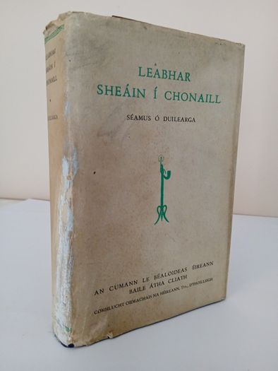 Leabhar Sheain I Chonaill by Seamus O' Duileagra (PT134)