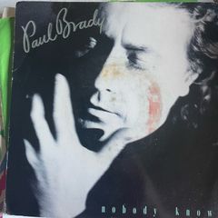 Paul Brady. Nobody knows vinyl record