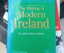 The Making of Modern Ireland - An alternative history by Seathrun Mac Roibin