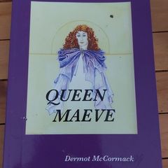 Queen Maeve by Dermot McCormack 2008 Cover art by Lynn Naismith
