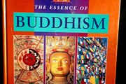 The Essence Of Buddhism (Mind, Body, Spirit) by Roy Gillett - Large Hardback