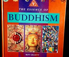 The Essence Of Buddhism (Mind, Body, Spirit) by Roy Gillett - Large Hardback