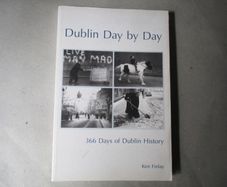 Dublin, 366 Days Of Dublin History
