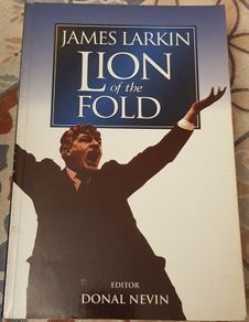 James Larkin: Lion Of The Fold, Ed. Donal Nevin