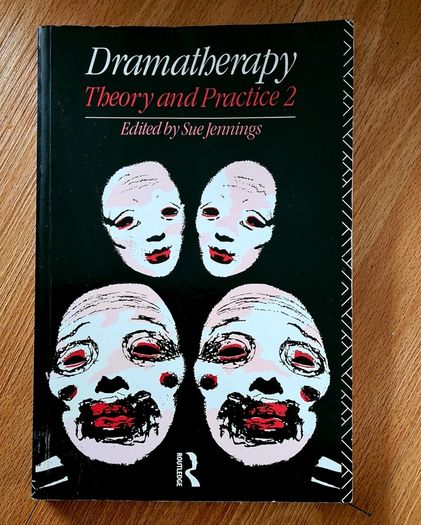 DRAMATHERAPY: Theory and Practice  2 Book