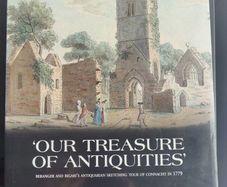 Our Treasure of Antiquities: Beranger and Bigari's Antiquarian Sketching Tour of Connacht in 1779