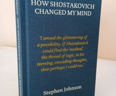 How Shostakovich Changed My Mind by Stephen Johnson (PT16)