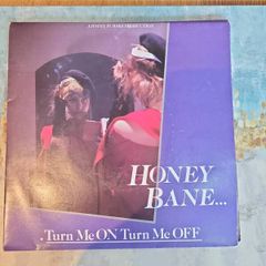 Honey Bane Turn Me On Turn Me Off 7 inch single