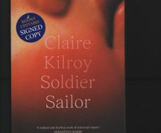 Soldier Sailor. Claire Kilroy. "Signed"