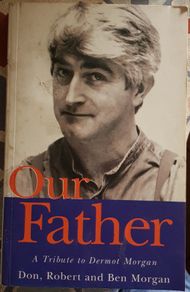 Our Father: A Tribute To Dermot Morgan by Don, Robert and Ben Morgan