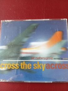 Across the sky  maxi CD Pat Metheny Group (remixed by goldie)