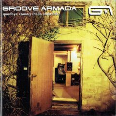 Groove Armada 'Goodbye Country (Hello Nightclub)'
