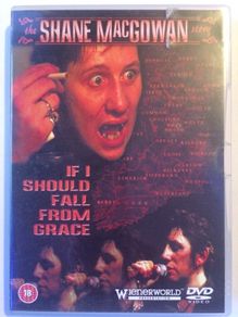 Shane MacGowan [2001] If I Should Fall From Grace: The Shane MacGowan Story [Music DVD]