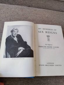 My Memories of Six Reigns by Princess Marie Louise first edition 1956 hardback in good condition with signs of wear on the cover and some writing on the inside page FREE STANDARD POSTAGE INCLUDED