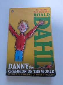 Danny the Champion of the World by Roald Dahl