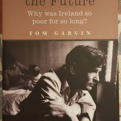 Preventing The Future: Why Was Ireland So Poor For So Long by Tom Garvin
