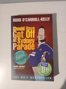 Should Have Got Off At Sydney Parade by Ross O'Carroll Kelly