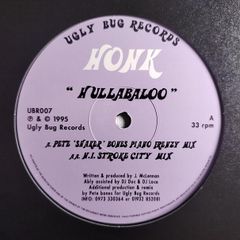 Honk - Hullabaloo - Ugly Bug Records - QUALITY 90s Pete BONES 303 Piano HOUSE CLASSIC!