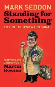 Standing for Something: Life in the Awkward Squad