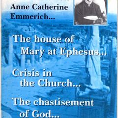 From The Visions Of The Venerable Anne Catherine Emmerich