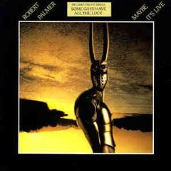 Robert Palmer  Maybe It's Live