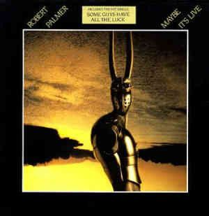 Robert Palmer  Maybe It's Live