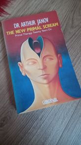Arthur Janov The new Primal Scream psychology