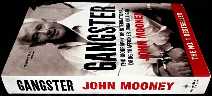 Gangster: The Biography of International Dr-ug Trafficker John Gilligan by John Mooney - Paperback