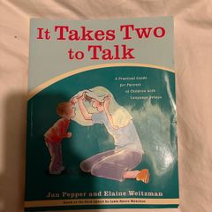 It Takes Two To Talk Guidebook: A Practical Guide For Parents Of Children With Language Delays