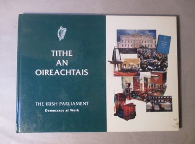 The Irish Parliament, History - Architecture - Procedures