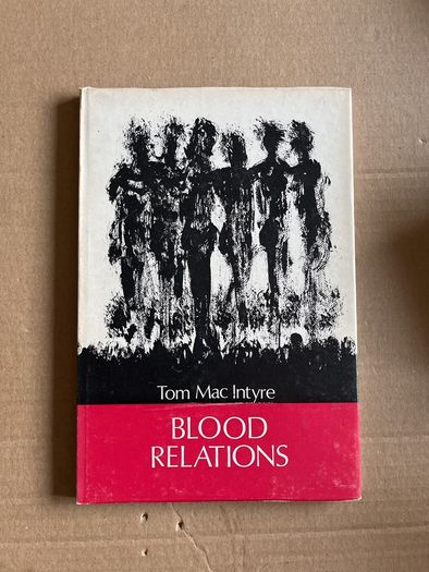 Tom Mac Intyre - Blood Relations. H/B. 1972. Ltd 500 Copies Only. Zozimus Books