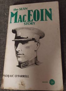 the Sean MacEoin Story/ Padraic O' Farrell/ 1981/ Mercier Press