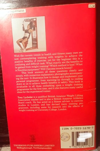 1985. Weight Training For Men. Tony Lycholat.