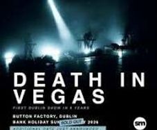 Death in Vegas - Sunday 4 tickets (or 2x2)