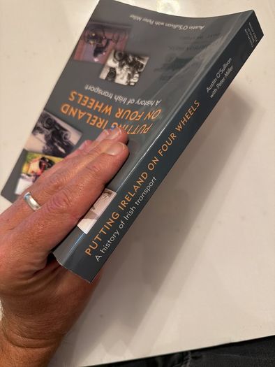 Putting Ireland on Four Wheels. A History of Irish Transport. Austin O'Sullivan. Softcover.