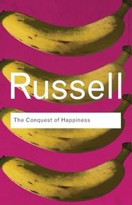 Bertrand Russell  :  The Conquest of Happiness