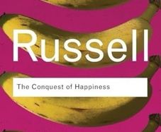 Bertrand Russell  :  The Conquest of Happiness