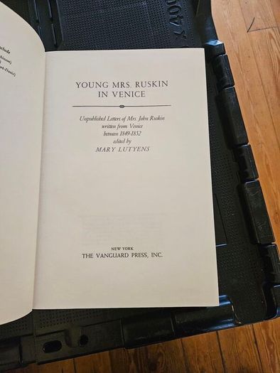 Young Mrs Ruskin In Venice. Her Picture Of Society And Life With John Ruskin 1849-1852. Edited By Mary Lutyens. First Edition Hardback With Dustjacket In Good Condition.  See Photos For Same.