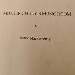 Mother Cecily's Music Room. Poetry Book By Marie Mcsweeney. Paperback In Good Condition.