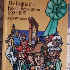 The Green Cockade: The Irish In The French Revolution 1789-1815 by Liam Swords