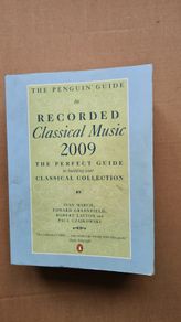 The Penguin Guide To Recorded Classical Music 2009. FIRST EDITION. The Perfect Guide To Building Your Classical Music Collection By Ivan March, Edward Greenfield, Robert Layton, Paul Czajkowski. Large Volume Paperback In Good Condition.1553 pages