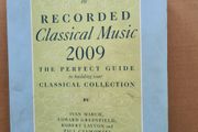 The Penguin Guide To Recorded Classical Music 2009. FIRST EDITION. The Perfect Guide To Building Your Classical Music Collection By Ivan March, Edward Greenfield, Robert Layton, Paul Czajkowski. Large Volume Paperback In Good Condition.1553 pages