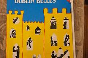 Dublin Belles. Conversations With Dublin Women.  By Mairin Johnston. First Edition Large Volume Paperback In Good Condition.  See Photos For Same.