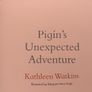 Pigins Unexpected Adventure, Kathleen Watkins Hardback Book Image 5